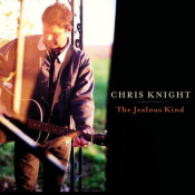 Chris Knight - Jealous Kind