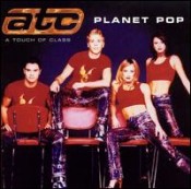 A Touch of Class (ATC) - Planet Pop