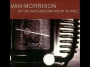 Van Morrison - In The Days Before Rock 'N' Roll
