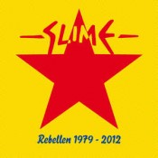 Slime - Rebellen 1979 - 2012