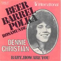 Dennie Christian - Beer Barrel Polka