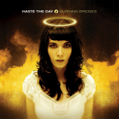 Haste The Day - Burning Bridges