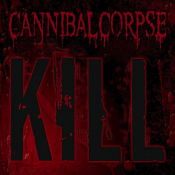 Cannibal Corpse - Kill