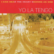 Yo La Tengo (YLT) - I Can Hear The Heart Beating As One