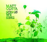 Matt Costa - Songs We Sing (re-released)