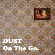 Dust - On the Go.