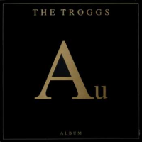 The Troggs - Au