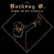 Anthony B - King In My Castle