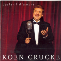 Koen Crucke - Parlami D'amore
