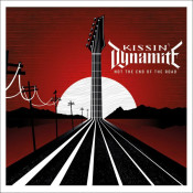 Kissin' Dynamite - Not the End of the Road