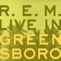 R.E.M. - Live in Greensboro
