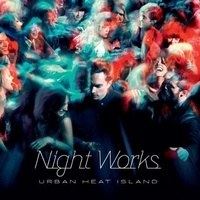 Night Works - Urban Heat Island