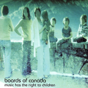 Boards Of Canada - Music Has the Right to Children