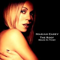 Mariah Carey - The Roof (Back In Time)