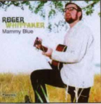 Roger Whittaker - Mammy Blue