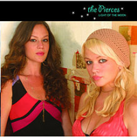 The Pierces - Light Of The Moon