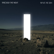 WAKE THE SUN - Through The Night