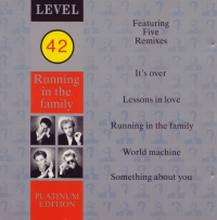 Level 42 - Running In The Family (Platinum Edition) )