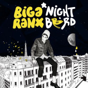 Biga Ranx - Nightbird