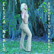 Eliza Neals - Badder to the Bone