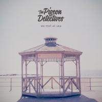 The Pigeon Detectives - We Met at Sea