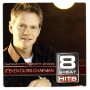 Steven Curtis Chapman - 8 Great Hits