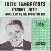 Frits Lambrechts - Leesboek, merie / Kindje kom bij die provo uit bed