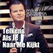 Mike Peterson - Telkens als je naar me kijkt