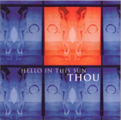 Thou - Hello in This Sun