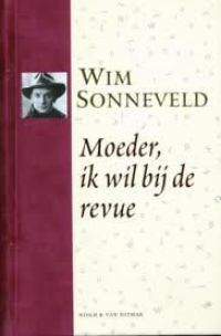Wim Sonneveld - Moeder, ik wil bij de revue