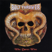 Bolt Thrower - Who Dares Wins