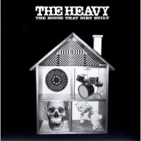 The Heavy - The House That Dirt Built