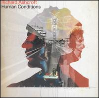 Richard Ashcroft - Human Conditions