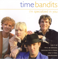 Time Bandits - I'm Specialized In You