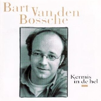 Bart Van Den Bossche - Kermis in de hel
