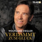 Wolfgang Ziegler - Verdammt - Zum Glück