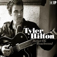 Tyler Hilton - Better On Beachwood