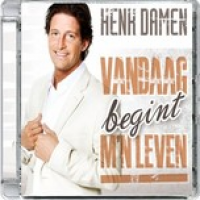 Henk Damen - Vandaag begint m'n leven