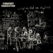 Fairport Convention - What We Did on Our Holidays