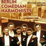 Berlin Comedian Harmonists - Ein Lied geht um die Welt