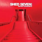 Shed Seven - Instant Pleasures