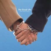 The Good Life - Lovers Need Lawyers