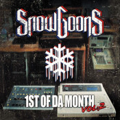 Snowgoons - 1st of da Month Vol. 2