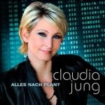 Claudia Jung - Alles nach Plan