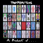 Thompson Twins - A Product Of...  Participation