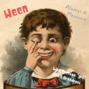 Ween - Always a Pleasure