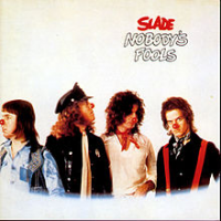 Slade - Nobody's Fool (remastered)