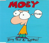 Moby - Bring Back My Happiness! (Promo)