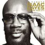 Isaac Hayes - Ultimate Isaac Hayes: Can You Dig It?