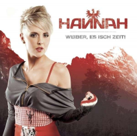 Hannah - Weiber, es isch Zeit!